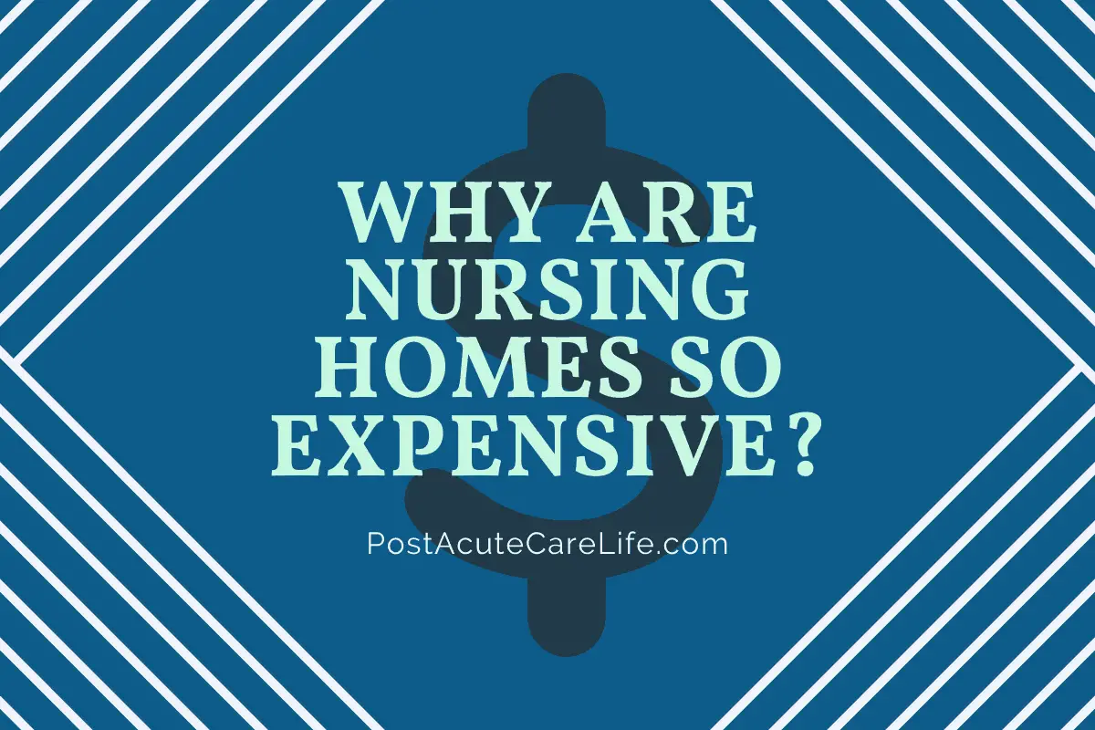 Why are nursing homes so expensive